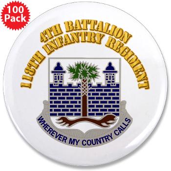 4B118IR - M01 - 01 - DUI - 4th Bn - 118th Infantry Regt with Text - 3.5" Button (100 pack) - Click Image to Close